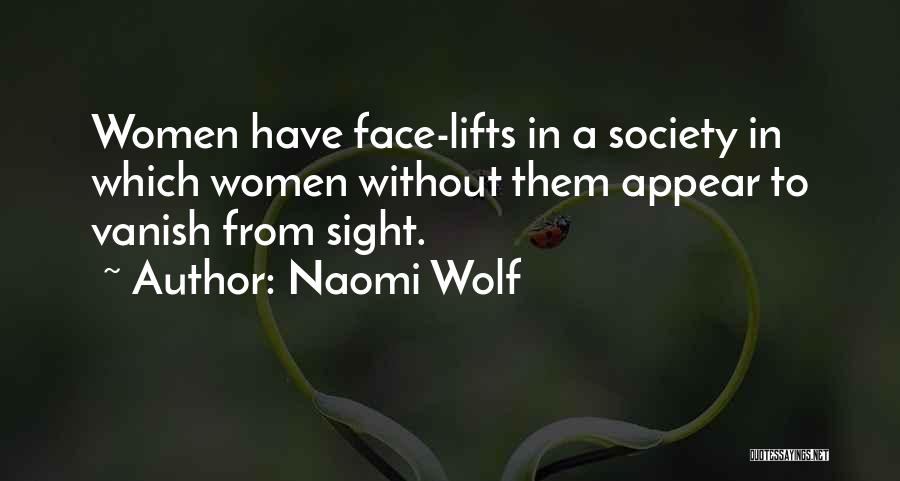 Lifts Quotes By Naomi Wolf