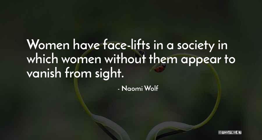 Lifts Quotes By Naomi Wolf