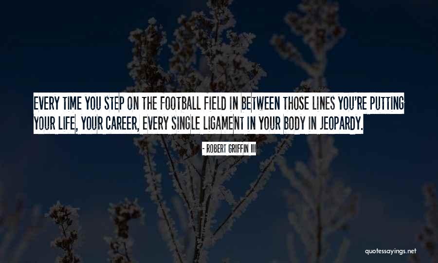 Ligament Quotes By Robert Griffin III Ligament Quotes By Robert Griffin III