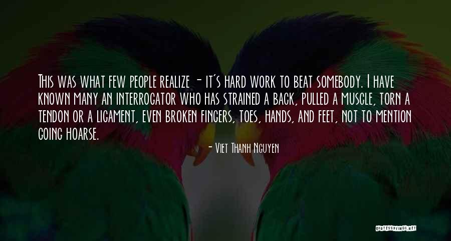 Ligament Quotes By Viet Thanh Nguyen Ligament Quotes By Viet Thanh Nguyen