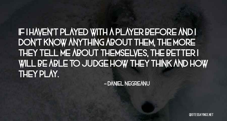 Ligamentos Quotes By Daniel Negreanu Ligamentos Quotes By Daniel Negreanu
