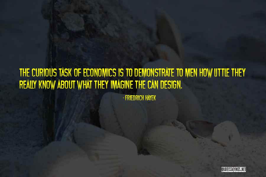 Ligando Mujeres Quotes By Friedrich Hayek Ligando Mujeres Quotes By Friedrich Hayek