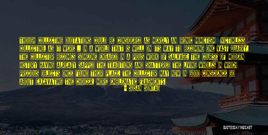 Ligeiramente Solteira Quotes By Susan Sontag Ligeiramente Solteira Quotes By Susan Sontag
