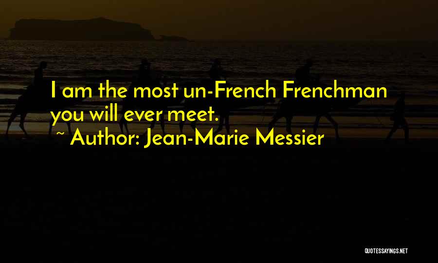 Ligero De Equipaje Quotes By Jean-Marie Messier