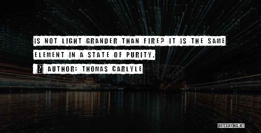 Light A Fire Quotes By Thomas Carlyle