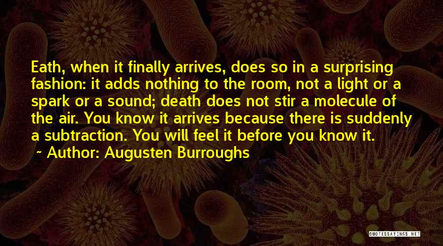 Light A Spark Quotes By Augusten Burroughs