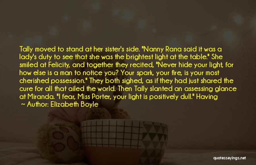 Light A Spark Quotes By Elizabeth Boyle
