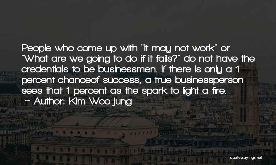 Light A Spark Quotes By Kim Woo-jung