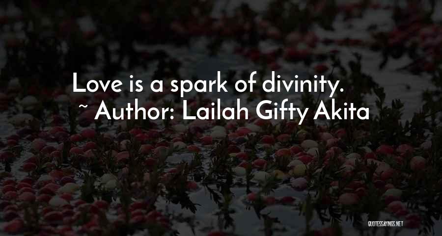 Light A Spark Quotes By Lailah Gifty Akita