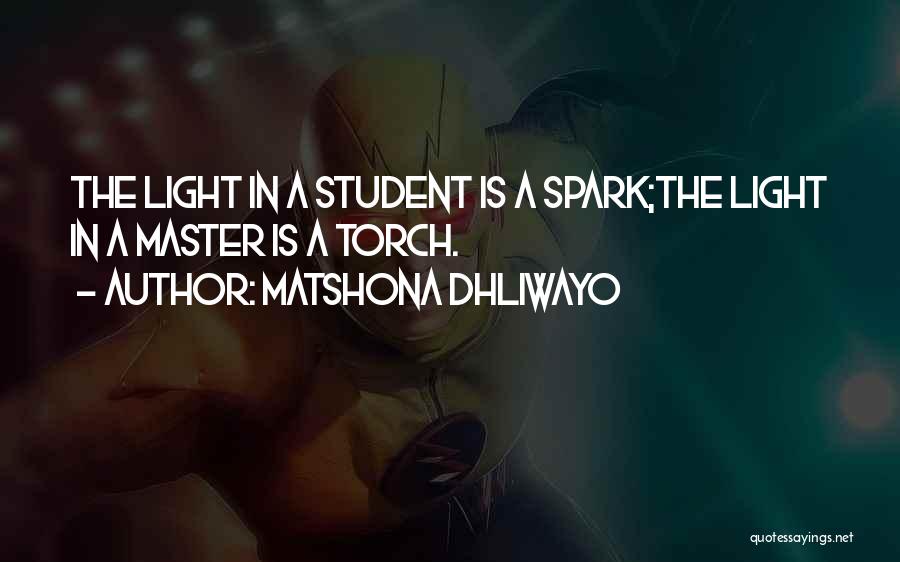 Light A Spark Quotes By Matshona Dhliwayo