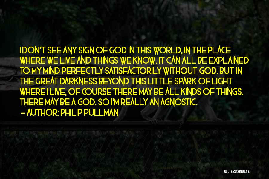 Light A Spark Quotes By Philip Pullman