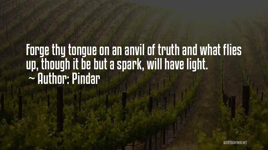 Light A Spark Quotes By Pindar