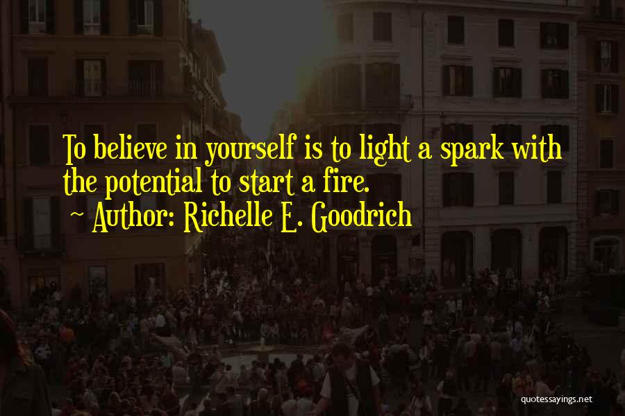 Light A Spark Quotes By Richelle E. Goodrich