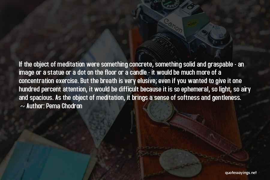 Light And Airy Quotes By Pema Chodron