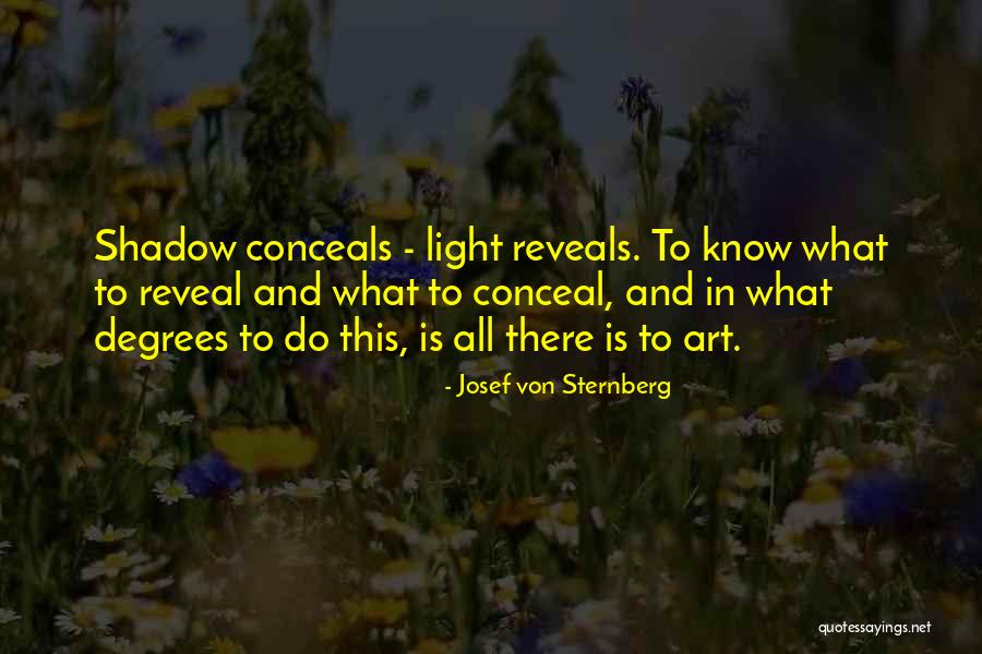 Light And Art Quotes By Josef Von Sternberg Light And Art Quotes By Josef Von Sternberg