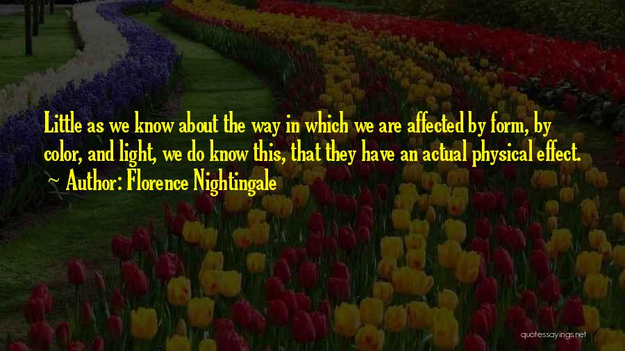 Light And Color Quotes By Florence Nightingale