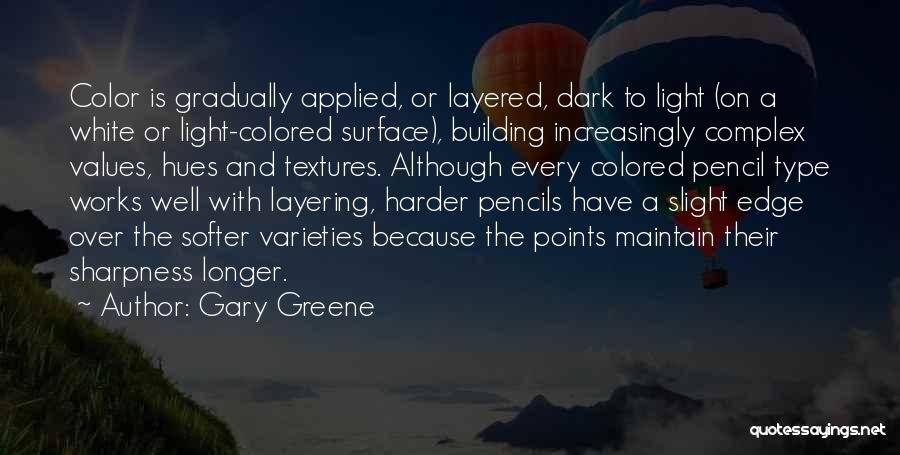 Light And Color Quotes By Gary Greene