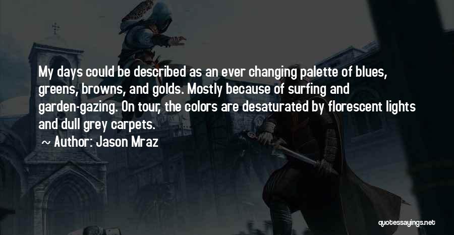 Light And Color Quotes By Jason Mraz