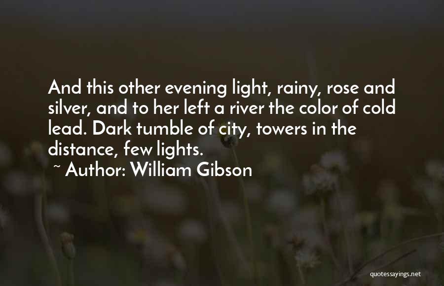 Light And Color Quotes By William Gibson