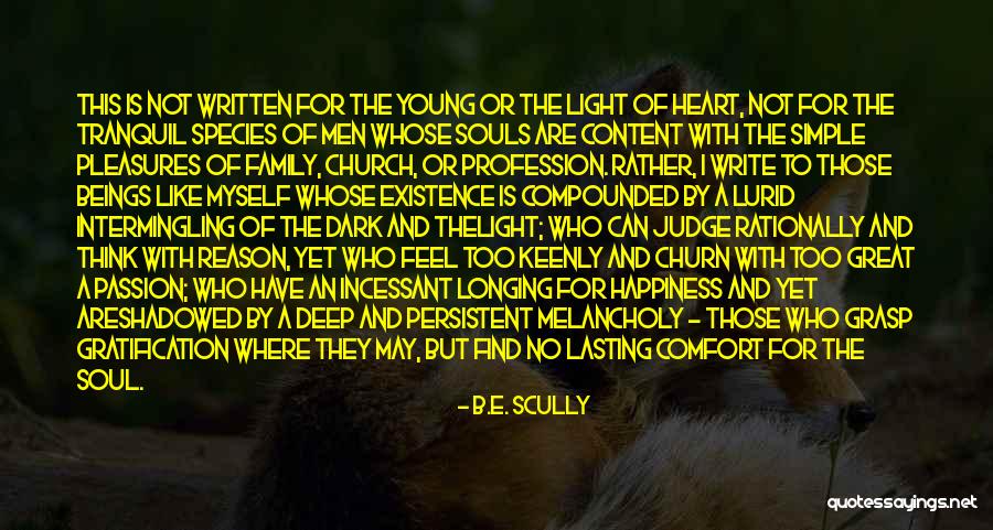 Light And Dark In Heart Of Darkness Quotes By B.E. Scully Light And Dark In Heart Of Darkness Quotes By B.E. Scully