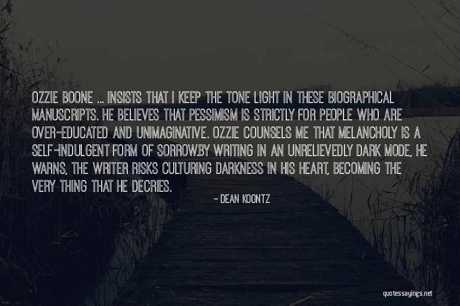 Light And Dark In The Heart Of Darkness Quotes By Dean Koontz