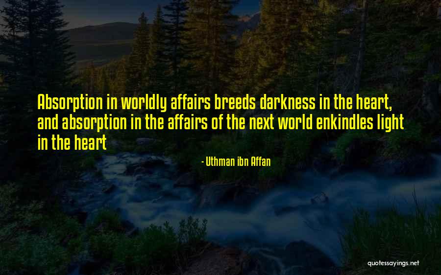 Light And Darkness In Heart Of Darkness Quotes By Uthman Ibn Affan