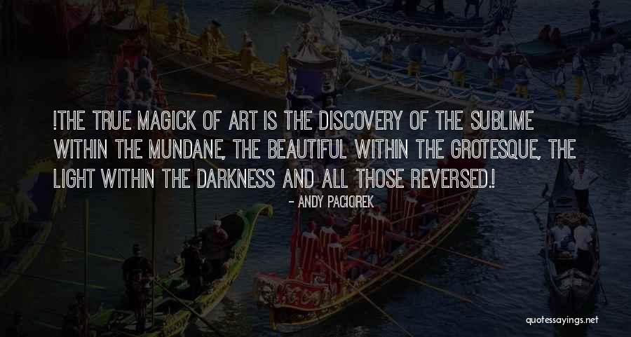 Light And Darkness Within Quotes By Andy Paciorek Light And Darkness Within Quotes By Andy Paciorek