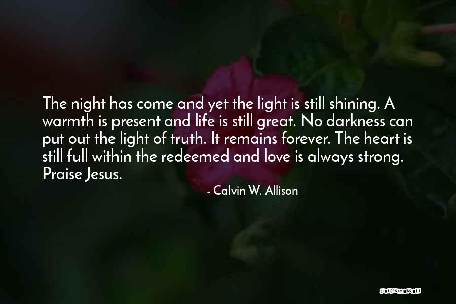 Light And Darkness Within Quotes By Calvin W. Allison Light And Darkness Within Quotes By Calvin W. Allison