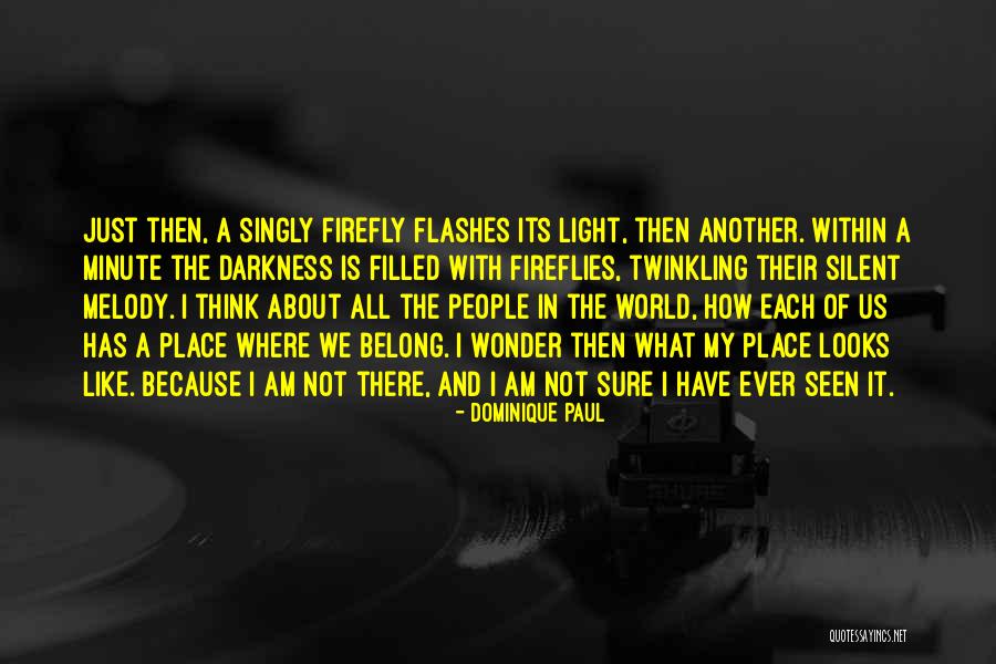 Light And Darkness Within Quotes By Dominique Paul Light And Darkness Within Quotes By Dominique Paul