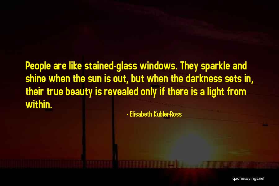 Light And Darkness Within Quotes By Elisabeth Kubler-Ross Light And Darkness Within Quotes By Elisabeth Kubler-Ross