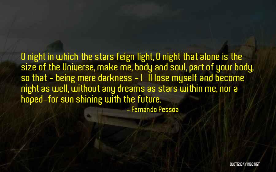 Light And Darkness Within Quotes By Fernando Pessoa Light And Darkness Within Quotes By Fernando Pessoa
