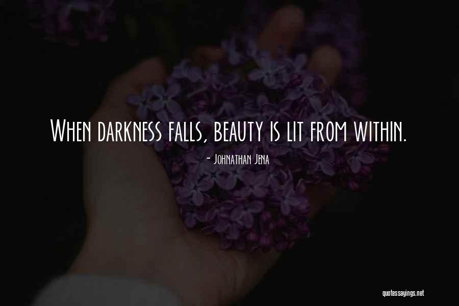 Light And Darkness Within Quotes By Johnathan Jena Light And Darkness Within Quotes By Johnathan Jena