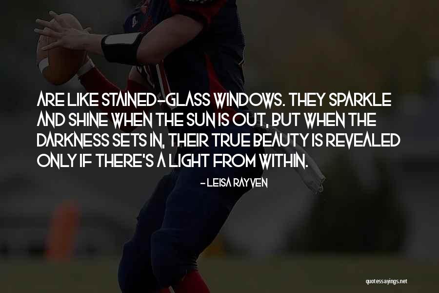 Light And Darkness Within Quotes By Leisa Rayven Light And Darkness Within Quotes By Leisa Rayven