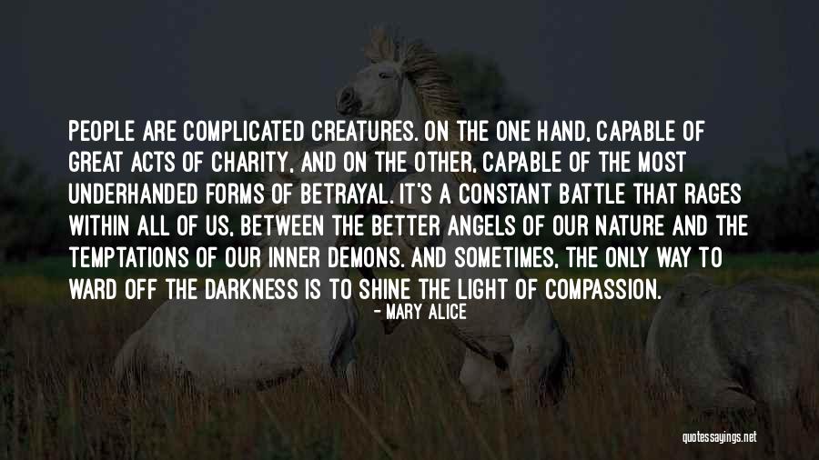 Light And Darkness Within Quotes By Mary Alice Light And Darkness Within Quotes By Mary Alice