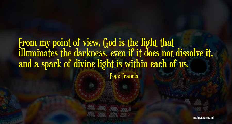 Light And Darkness Within Quotes By Pope Francis Light And Darkness Within Quotes By Pope Francis
