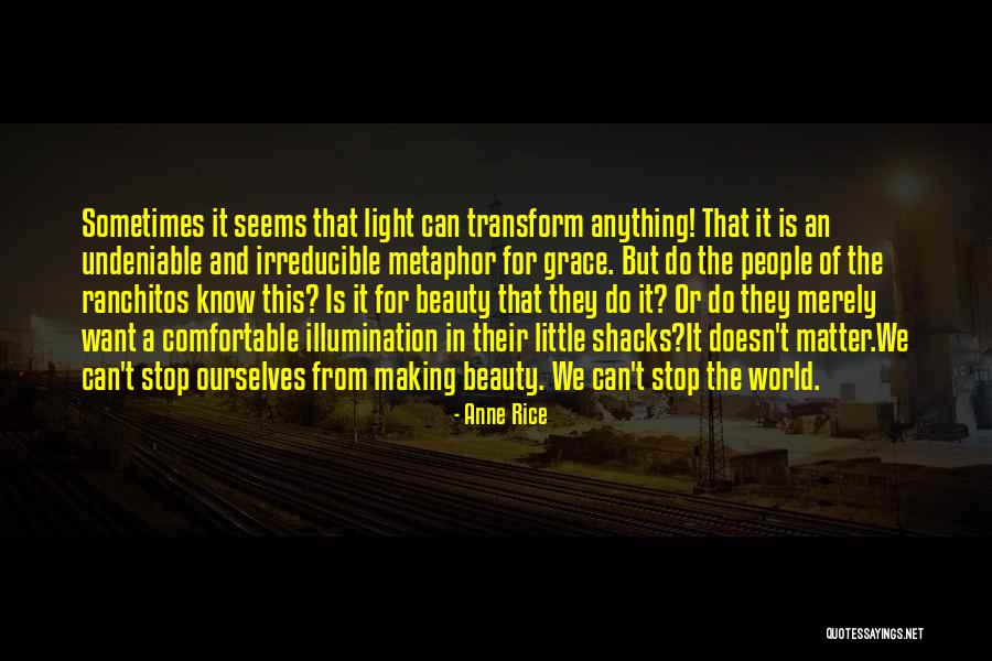 Light And Illumination Quotes By Anne Rice Light And Illumination Quotes By Anne Rice