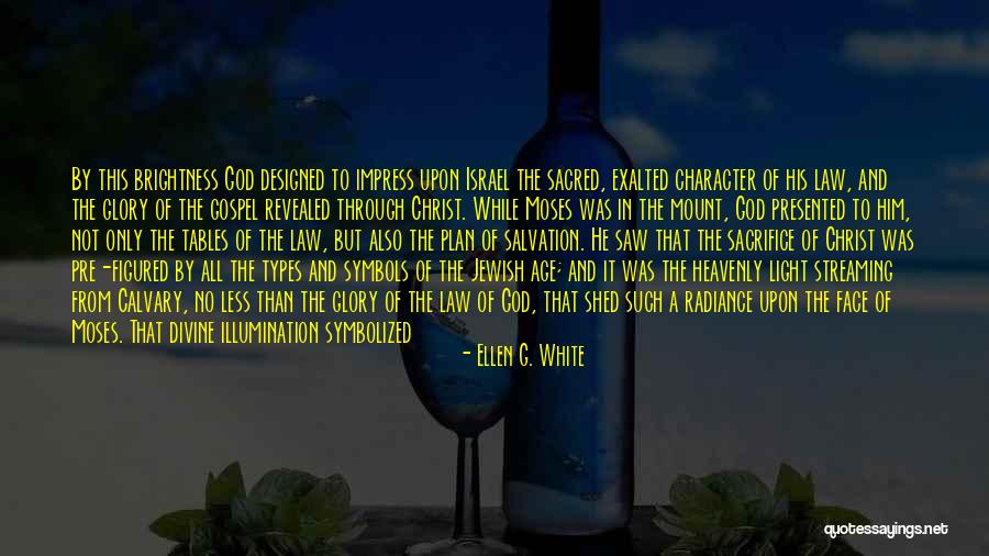 Light And Illumination Quotes By Ellen G. White Light And Illumination Quotes By Ellen G. White