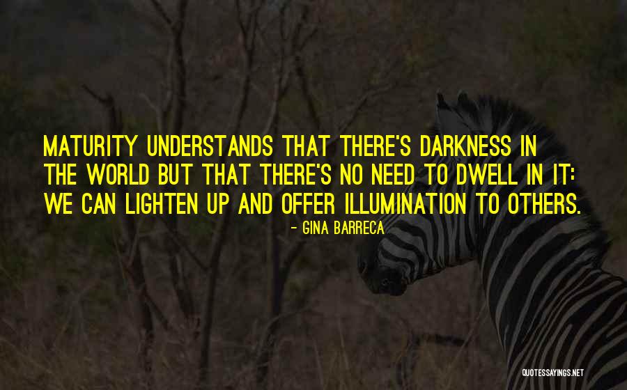 Light And Illumination Quotes By Gina Barreca Light And Illumination Quotes By Gina Barreca