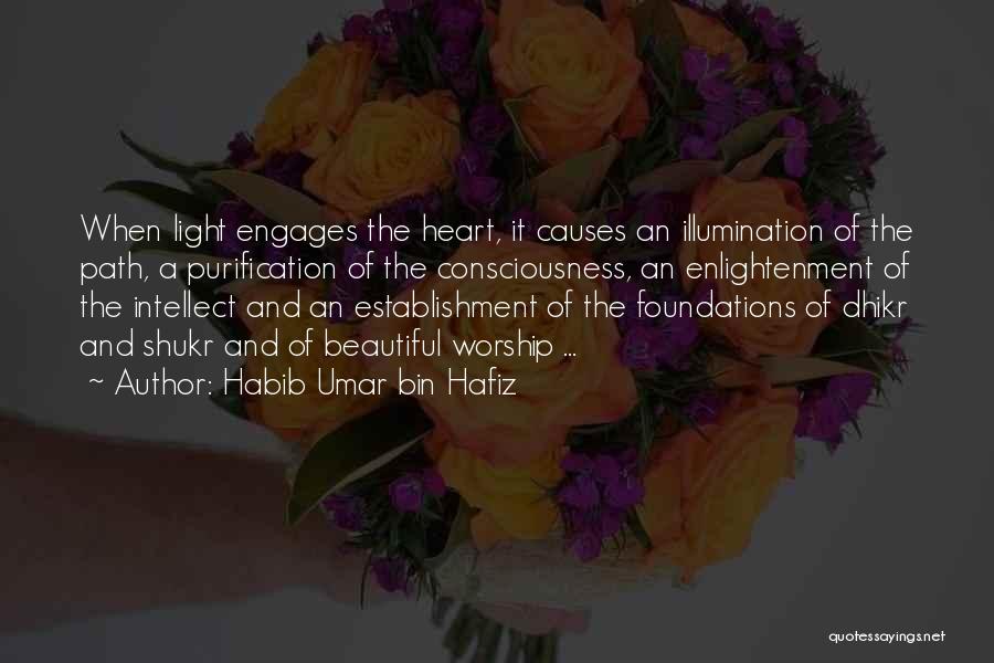 Light And Illumination Quotes By Habib Umar Bin Hafiz