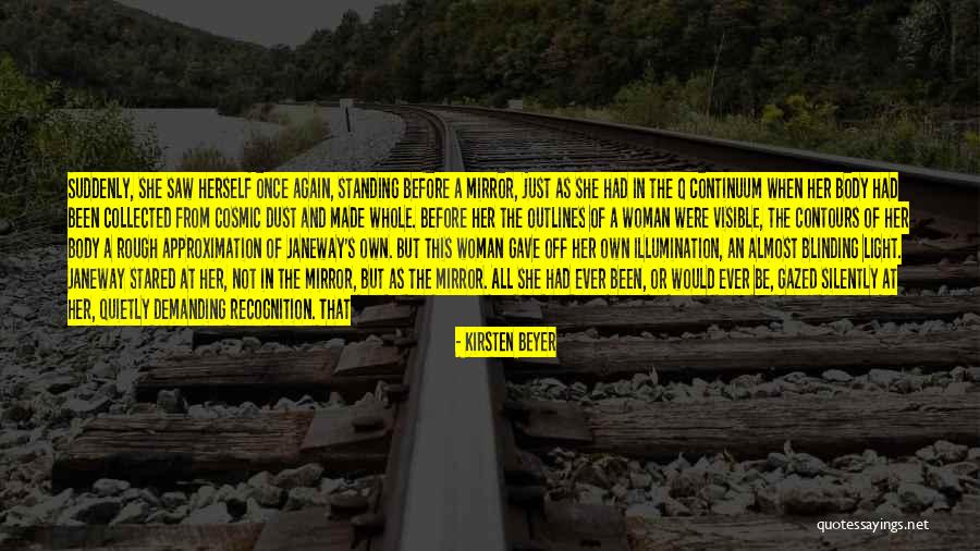 Light And Illumination Quotes By Kirsten Beyer Light And Illumination Quotes By Kirsten Beyer