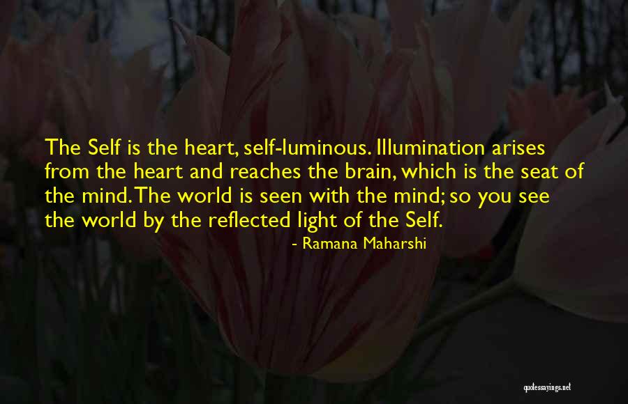 Light And Illumination Quotes By Ramana Maharshi Light And Illumination Quotes By Ramana Maharshi