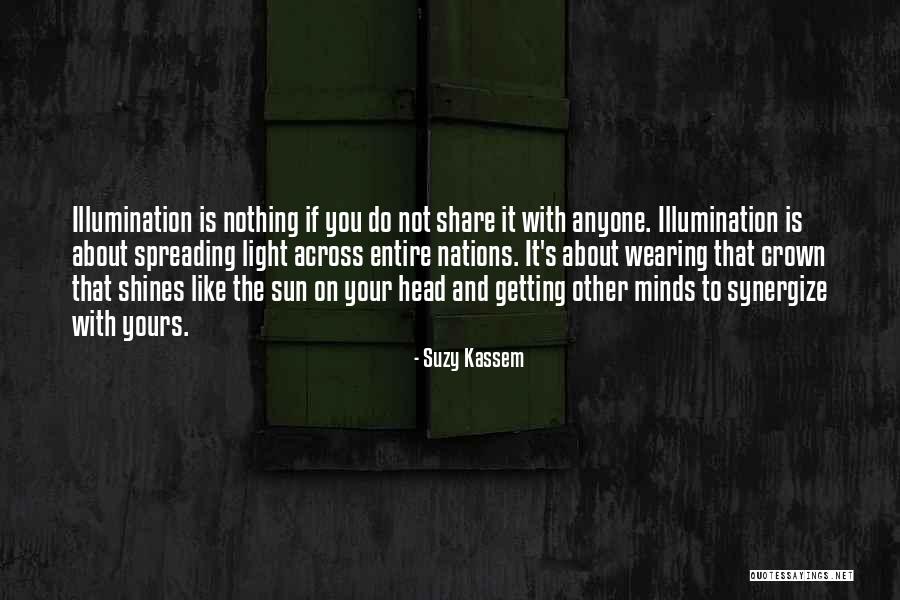 Light And Illumination Quotes By Suzy Kassem Light And Illumination Quotes By Suzy Kassem
