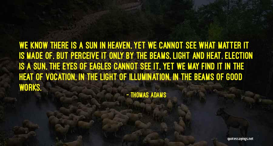Light And Illumination Quotes By Thomas Adams Light And Illumination Quotes By Thomas Adams