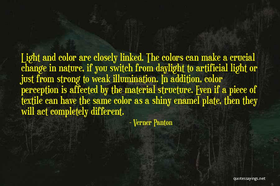 Light And Illumination Quotes By Verner Panton Light And Illumination Quotes By Verner Panton