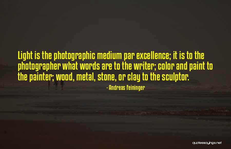 Light And Photography Quotes By Andreas Feininger