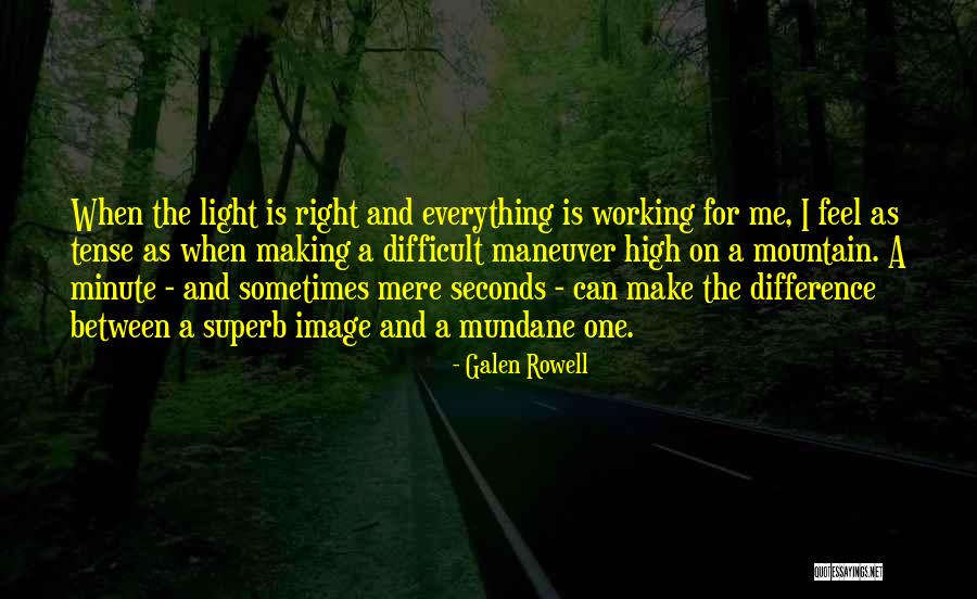 Light And Photography Quotes By Galen Rowell