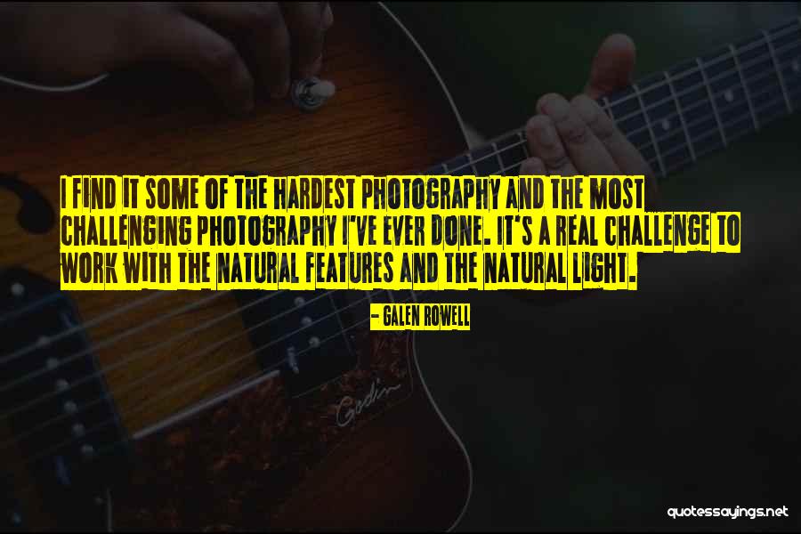 Light And Photography Quotes By Galen Rowell