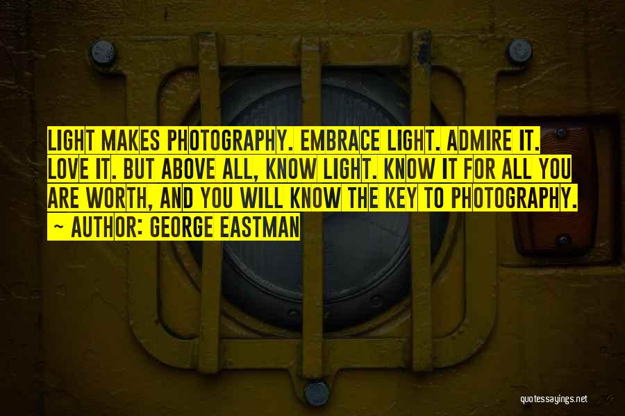 Light And Photography Quotes By George Eastman