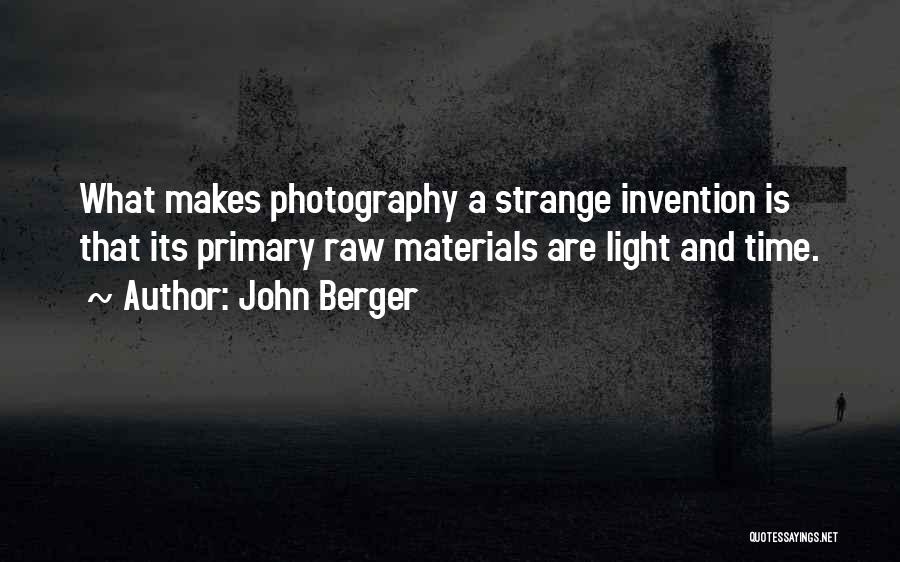 Light And Photography Quotes By John Berger