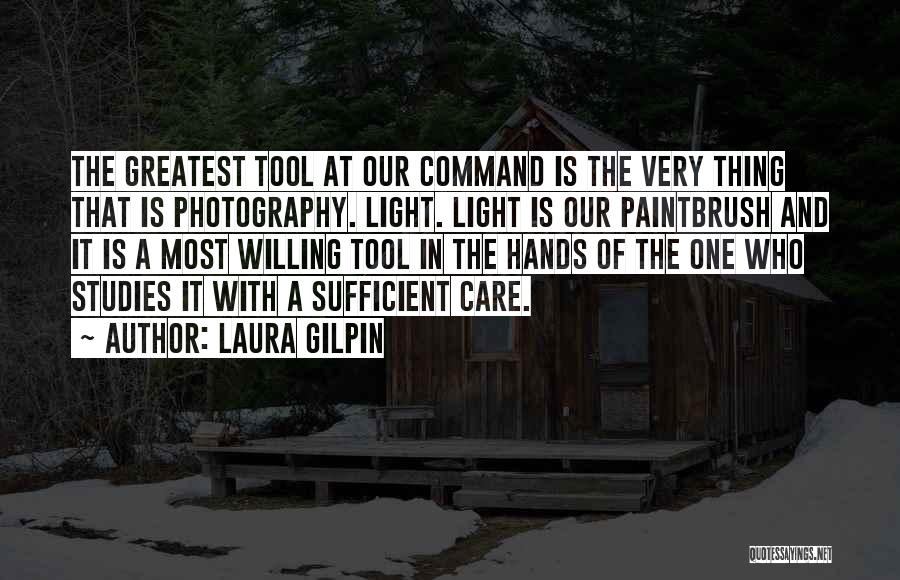 Light And Photography Quotes By Laura Gilpin